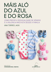 Portada de Máis aló do azul e do rosa. Como prevenir a desigualdade de xénero e a violencia machista dende a infancia