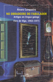 Portada de No obradoiro do fabulador. Artigos en lingua galega. Faro de Vigo, 1963-1971