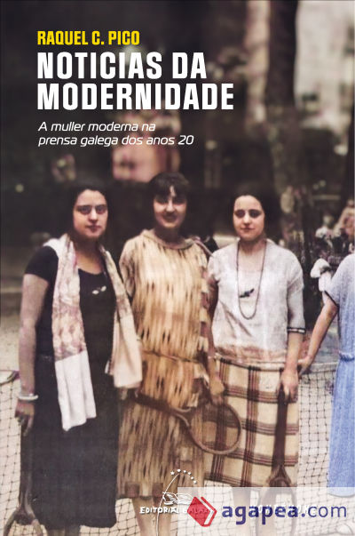 Noticias da modernidade. A muller moderna na prensa galega dos anos20