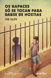 Portada de Os rapaces s&oacute; se tocan para darse de hostias: Premio Roberto Vidal Bola&ntilde;o 2025