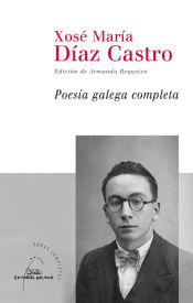 Portada de POESIA GALEGA COMPLETA DE XOSE MARIA DIAZ CASTRO