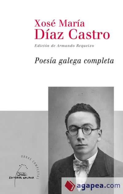 POESIA GALEGA COMPLETA DE XOSE MARIA DIAZ CASTRO