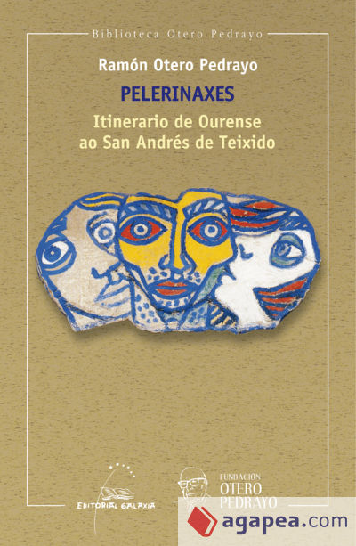 Pelerinaxes. Itinerario de Ourense ao San Andr&eacute;s de Teixido
