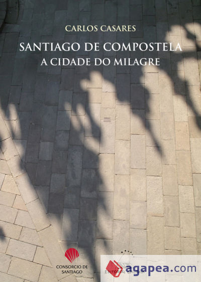 SANTIAGO DE COMPOSTELA, A CIDADE DO MILAGRE