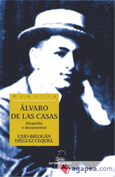 Álvaro de las Casas. Biografía e documentos