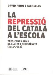 Portada de LA REPRESSIÓ DEL CATALÀ A L'ESCOLA