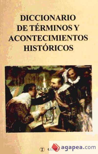 DIC.TERMINOS Y ACONTECIMIENTOS HISTORICOS