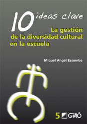 Portada de 10 Ideas Clave. La gestión de la diversidad cultural en la escuela (Ebook)