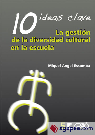 10 Ideas Clave. La gestión de la diversidad cultural en la escuela (Ebook)