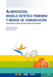 Portada de Alimentación, modelo estético femenino y medios de comunicación: cómo formar alumnos críticos en educación secundaria