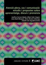 Portada de Atenci&oacute; plena, cos i comunicaci&oacute;: estudis i propostes sobre aprenentatge, discurs i pron&uacute;ncia