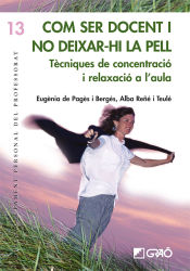 Portada de Com ser docent i no deixar-hi la pell