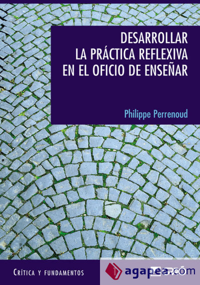 Desarrollar la práctica reflexiva en el oficio de enseñar (Ebook)