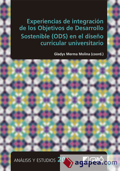 Experiencias de integración de los Objetivos de Desarrollo Sostenible (ODS) en el diseño curricular universitario