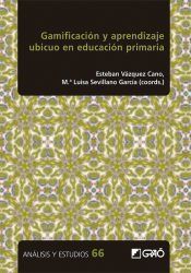 Portada de Gamificaci&oacute;n y aprendizaje ubicuo en educaci&oacute;n primaria