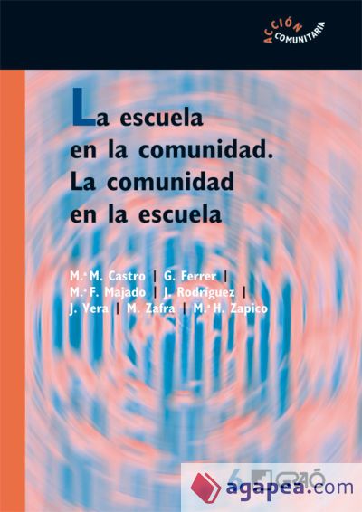 La escuela en la comunidad. La comunidad en la escuela