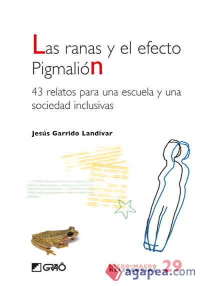 Las ranas y el efecto pigmalión. (Ebook)