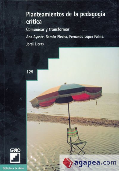 Planteamientos de la pedagog&iacute;a cr&iacute;tica