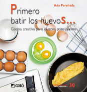 Portada de Primero batir los huevos