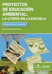 Portada de Proyectos de educaci&oacute;n ambiental. La utop&iacute;a en la escuela