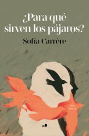 Portada de &iquest;Para qu&eacute; sirven los p&aacute;jaros?