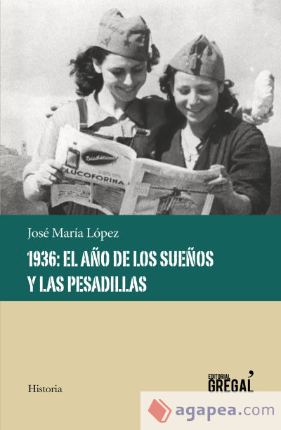 1936: El año de los sueños y las pesadillas