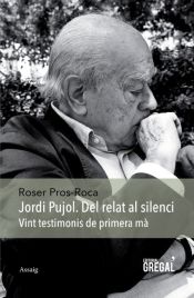 Portada de Jordi Pujol: del relat al silenci