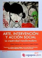 Portada de Arte, intervención y acción social : la creatividad transformada