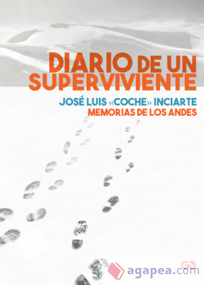 Diario de un superviviente: memorias de los andes