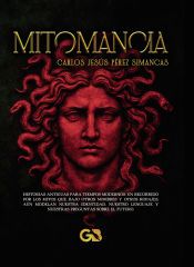 Portada de MITOMANCIA (Una lectura filosófica de los mitos griegos en clave contemporánea)