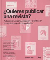 Portada de ¿Quieres publicar una revista? Autoedición, diseño, creación y distribución de publicaciones independientes