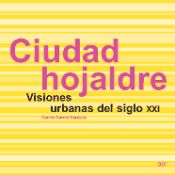 Portada de Ciudad hojaldre. Visiones urbanas del siglo XXI