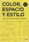 Color, Espacio Y Estilo Detalles Para Dise&ntilde;adores De Interiores