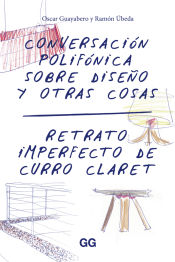 Portada de Conversación polifónica sobre diseño y otras cosas Retrato imperfecto de Curro Claret