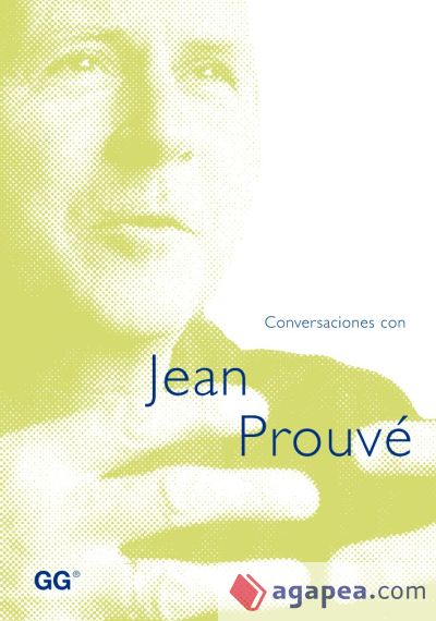 Conversaciones con Jean Prouvé