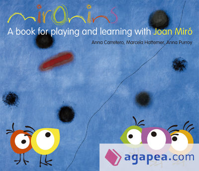 Mironins. A book for playing and learning with Joan Miró