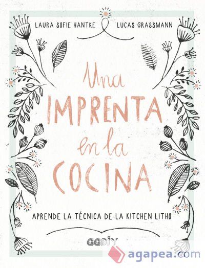 Una imprenta en la cocina Una imprenta en la cocina