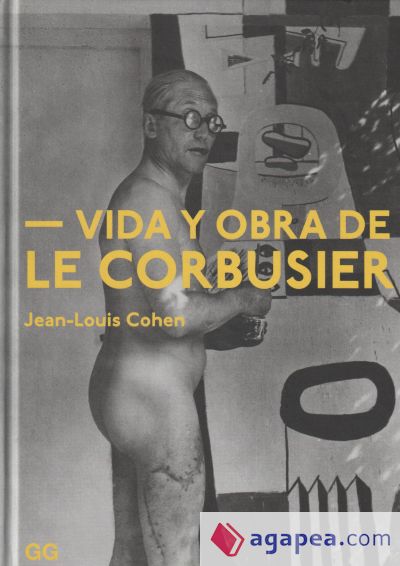 Vida y obra de Le Corbusier