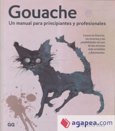 Gouache Un manual para principiantes y profesionales