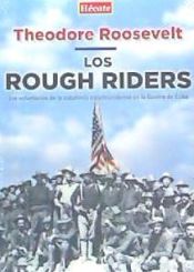 Portada de Los Rough Riders: Los voluntarios de la caballería estadounidense en la Guerra de Cuba