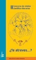 Portada de II Concurso de relatos científico-literarios ¿Te Atreves..?