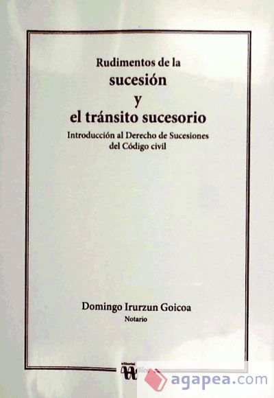 Rudimentos de la sucesión y el tránsito sucesorio