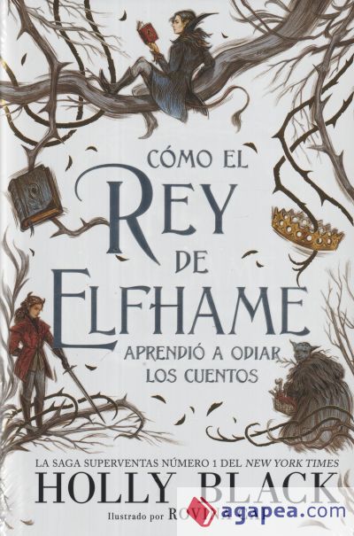 Cómo el rey de Elfhame aprendió a odiar los cuentos