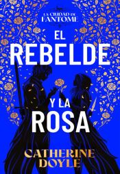 Portada de El rebelde y la rosa