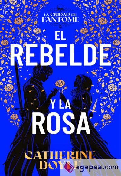 El rebelde y la rosa El rebelde y la rosa