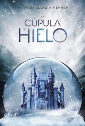 Portada de La cúpula de hielo