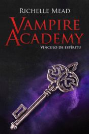 Portada de Vampire Academy 5: Vínculo de espíritu