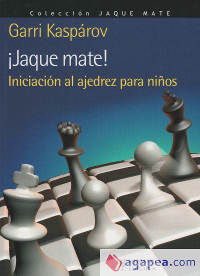 ¡Jaque mate! Iniciación al ajedrez para niños