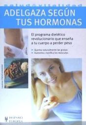 Portada de Adelgaza según tus hormonas