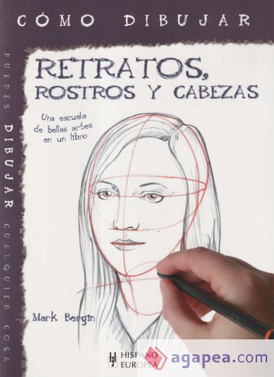 Cómo dibujar retratos, rostros y cabezas